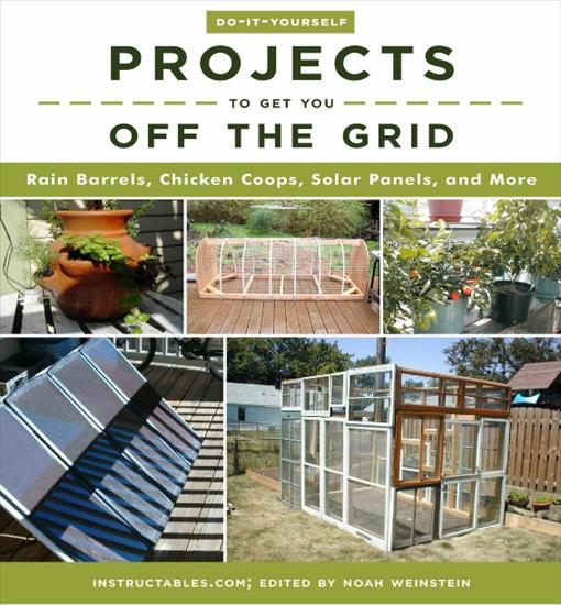 Covers - Do-It-Yourself Projects to Get You Off the Grid Rain Barrels, Chicken Coops, Solar Panels, and More.jpg