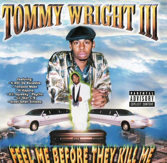 Tommy Wright III - Feel Me Before They Kill Me 1998 - Front.jpg
