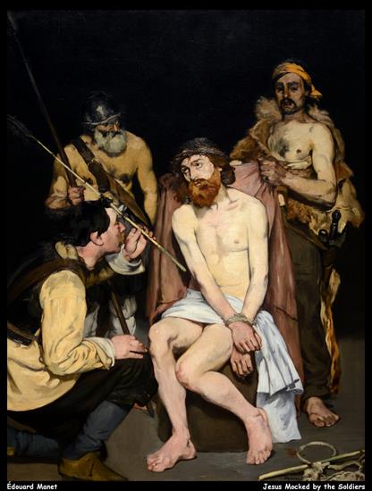 Manet, Edouard - douard-manet---jesus-mocked-by-the-soldiers--jpb_18094362948_o1.jpg